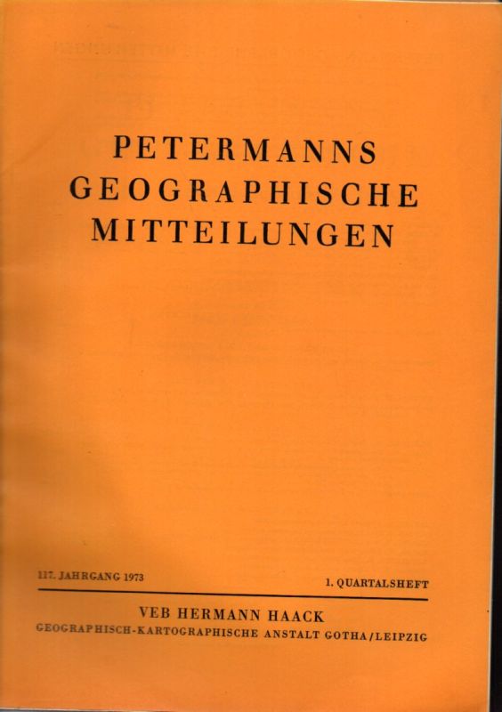 Petermanns Geographische Mitteilungen  Petermanns Geographische Mitteilungen 117. Jahrgang 1973 