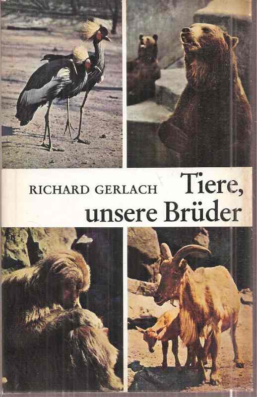 Gerlach,Richard  Tiere,unsere Brüder 