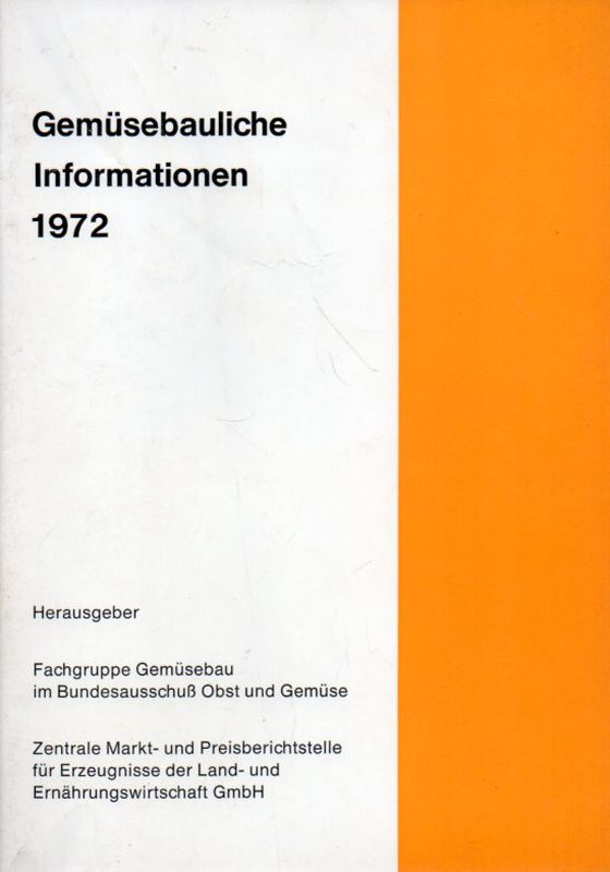 Bundesausschuß Obst und Gemüse  Gemüsebauliche Informationen 1972 
