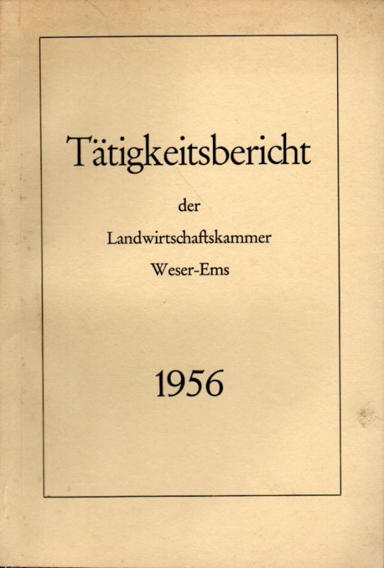 Landwirtschaftskammer Weser-Ems  Tätigkeitsbericht 1956 