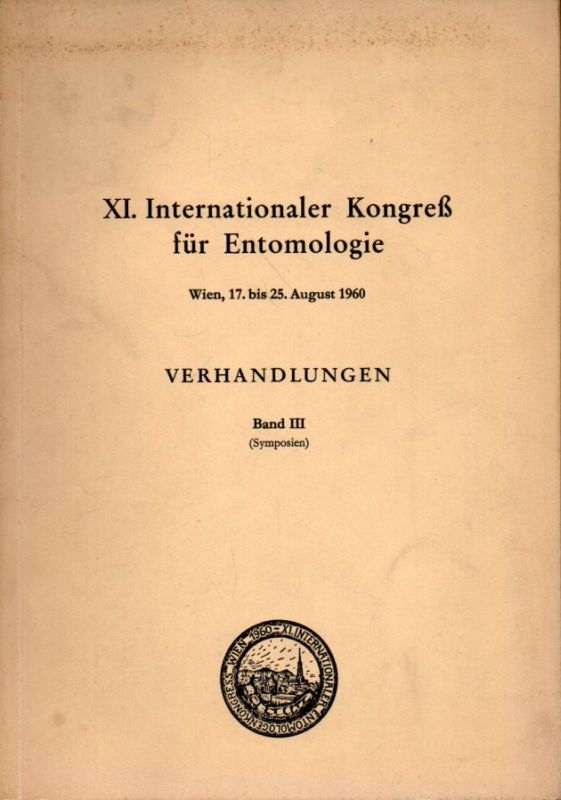 Strouhal,Hans und Max Beier  XI.Internationaler Kongreß für Entomologie Wien 17.-25.August 1960 