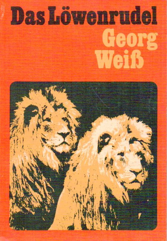 Weiß,Georg  Das Löwenrudel 