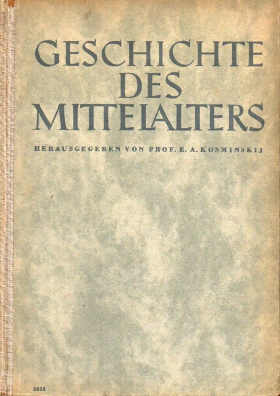 Kosminskij,E.A. (Hsg.)  Geschichte des Mittelalters 