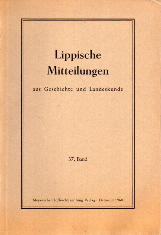 Historischer Verein für das Land Lippe  Lippische Mitteilungen aus Geschichte und Landeskunde 37.Band 1968 