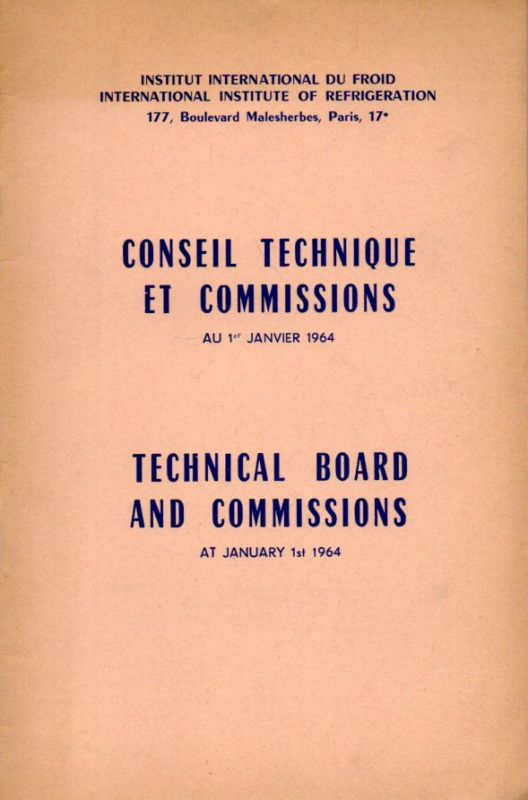 Institut International du Froid  Technical Board and Commissions at January 1st. 1964 