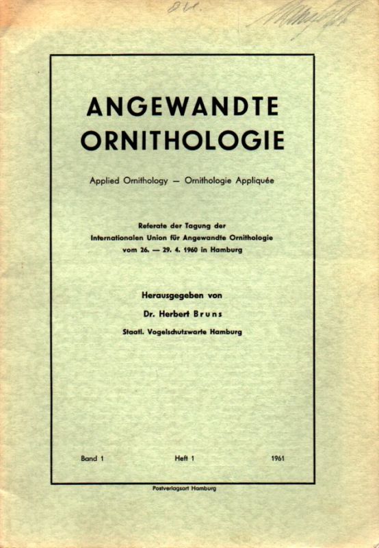 Angewandte Ornithologie  Angewandte Ornithologie Band 1. 1961-1963 Hefte 1-3/4 (3 Hefte) 