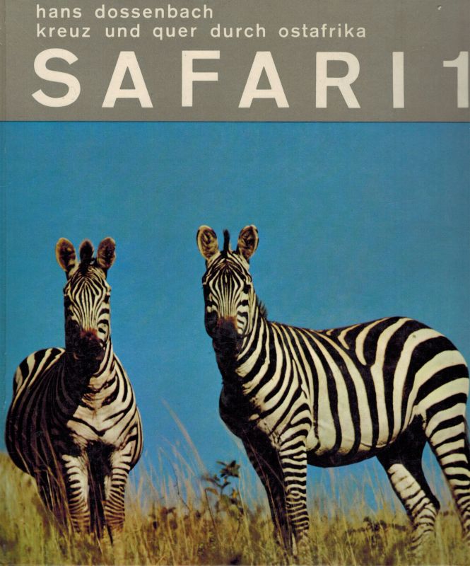 Dossenbach,Hans  Safari 1 (1 Band) 