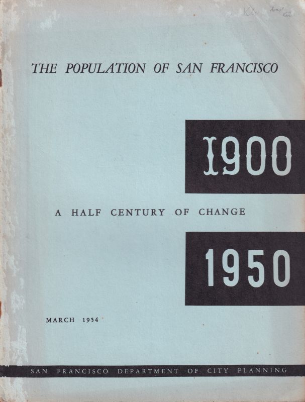 San Francisco Department of City Planning  Population of San Francisco 1900-1950 