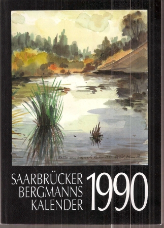 Saarbergwerke AG (Hsg.)  Saarbrücker Bergmannskalender 1990 