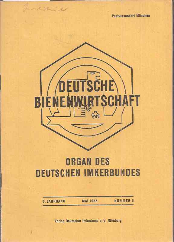 Deutsche Bienenwirtschaft  Deutsche Bienenwirtschaft 6.Jahrgang 1955 Heft 5 (1 Heft) 