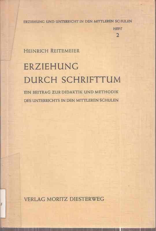 Reitemeier,Heinrich  Erziehung durch Schrifttum 
