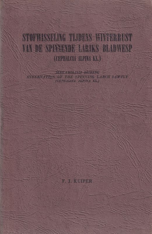 Kuiper,Fredrik Jan  Stofwisseling tijdens winterrust van de spinnende Lariks Bladwesp 