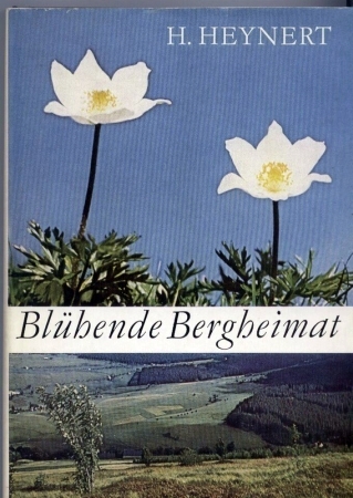 Heynert,Horst  Blühende Bergheimat 