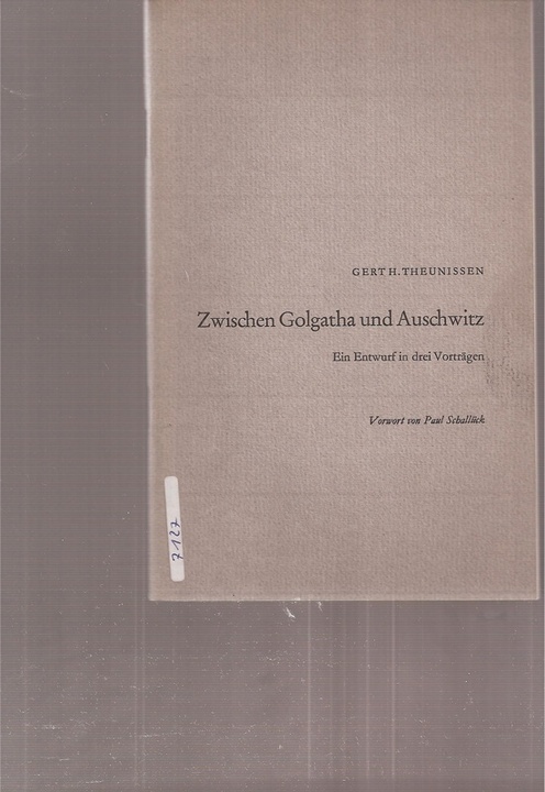 Theunissen,Gerth H.  Zwischen Golgatha und Auschwitz 
