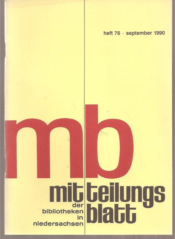 mb Mitteilungsblatt der Bibliotheken in Nieders.  Jahr 1990.Hefte 75,76 und 77 (3 Hefte) 