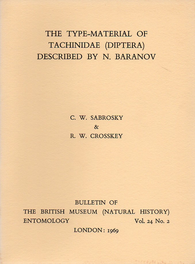 Sabrosky,C.W. und R.W.Crosskey  The type-material of Tachinidae (Diptera) described by Baranov 