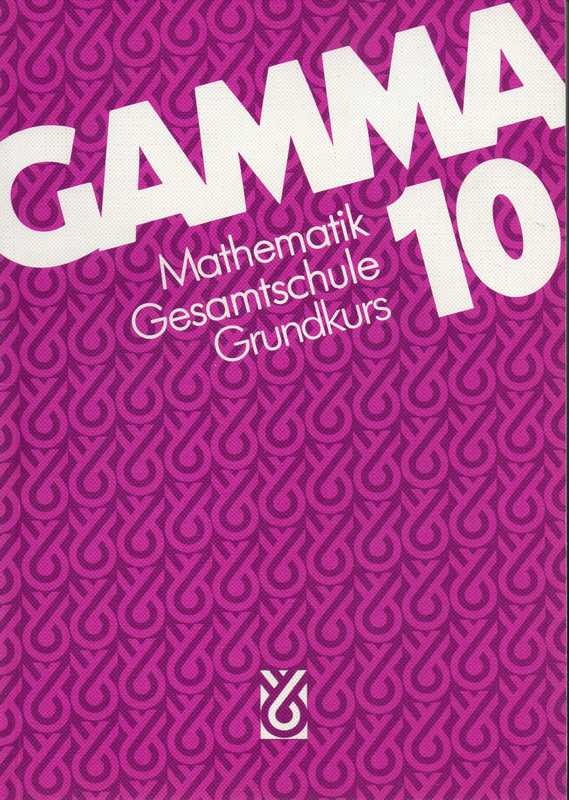 Hayen,Jürgen+Hans-Joachim Vollrath+Ingo Weidig  Gamma 10 Mathematik Gesamtschule Grundkurs 