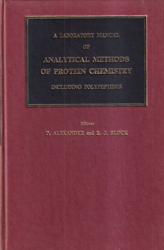 Alexander,P.+Block,Richard J.  Separation and Isolation of Proteins Vol.I(Analytical Methods of prote 