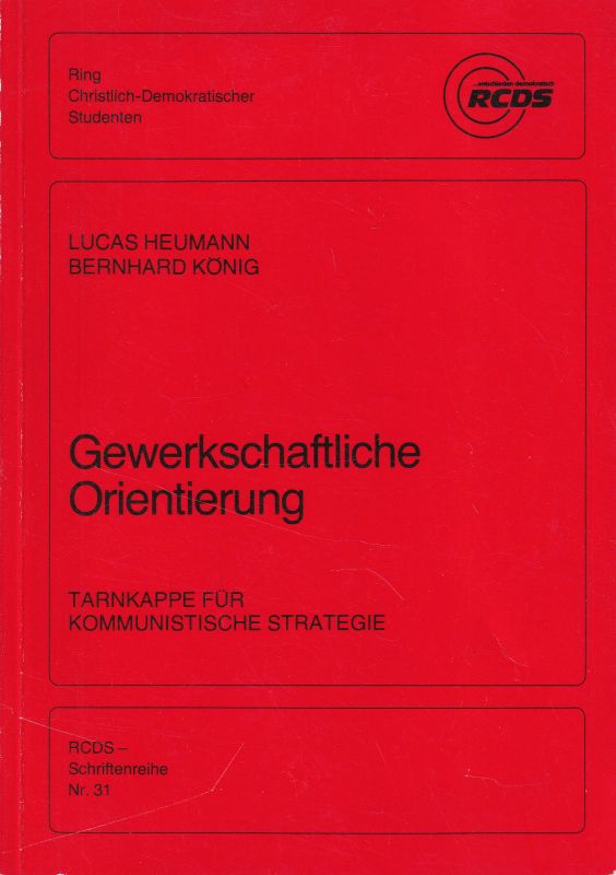 Heumann,Lucas und Bernhard König  Gewerkschaftliche Orientierung 
