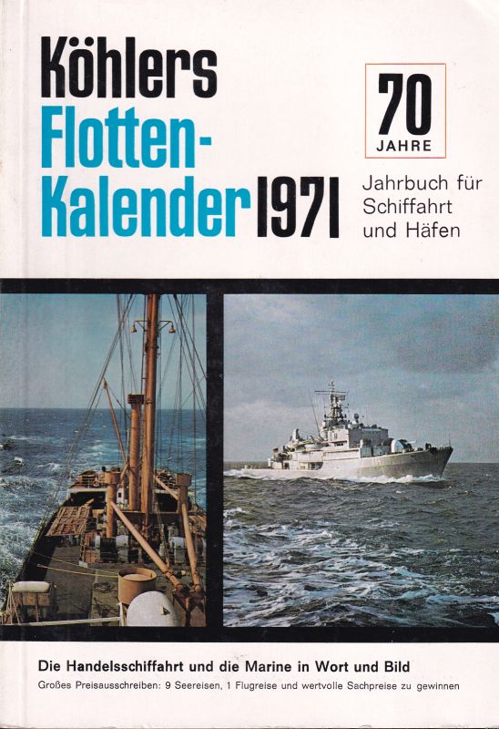 Köhlers Flotten-Kalender  Köhlers Flotten-Kalender 58.Jahrgang 1971 