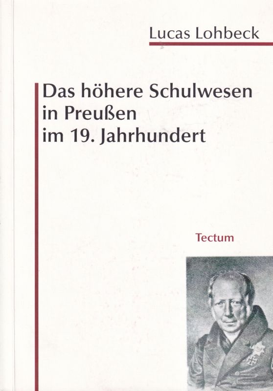 Lohbeck,Lucas  Das höhere Schulwesen in Preußen im 19.Jahrhundert 
