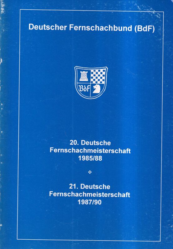 Bund deutscher Fernschachbund (BdF) (Hsg.)  20. Deutsche Fernschachmeisterschaft 1985-88 und 21.Deutsche 