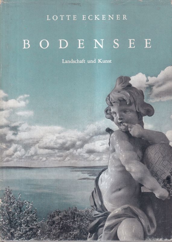 Bodensee: Eckener,Lotte  Bodensee Landschaft und Kunst 
