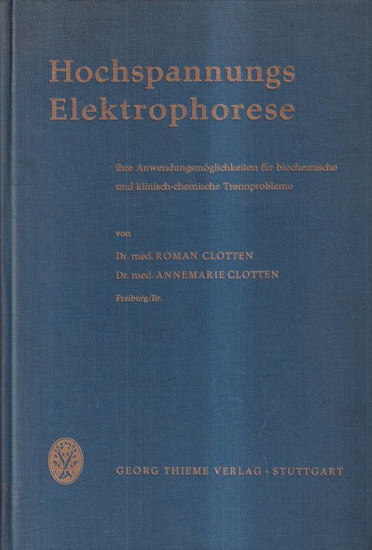 Clotten,Roman+Annemarie,Clotten  Hochspannungs-Elektrophorese 