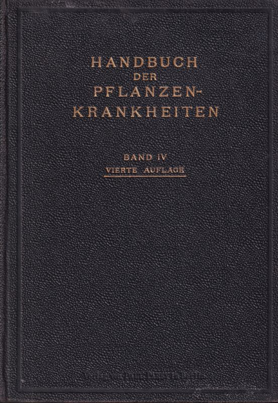 Sorauer,Paul  Handbuch der Pflanzenkrankheiten Vierter Band Tierische Schädlinge 