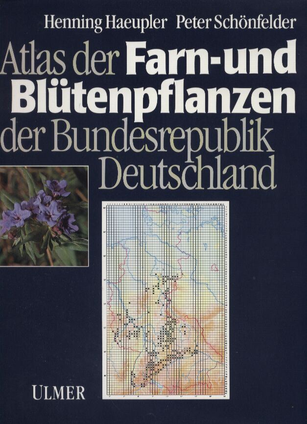 Haeupler,Henning+Peter Schönfelder  Atlas der Farn- und Blütenpflanzen der Bundesrepublik Deutschland 