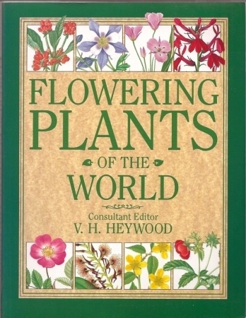 Heywood,V.H.  Flowering Plants of the World 