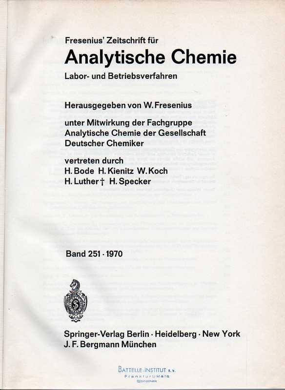 Fresenius' Zeitschrift für Analytische Chemie  Fresenius' Zeitschrift für Analytische Chemie 251.Band 1970 