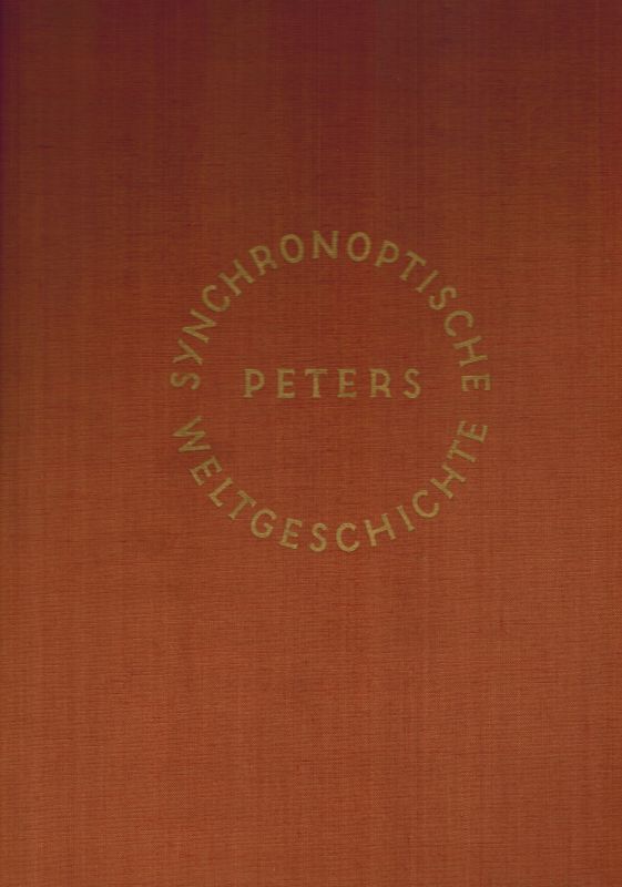 Peters,Arno und Anneliese  Synchronoptische Weltgeschichte Kartenband und beigebundener 