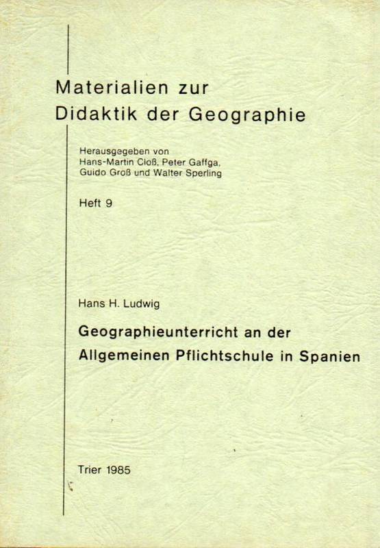 Ludwig,Hans H.  Geographieunterricht an der Allgemeinen Pflichtschule in Spanien 