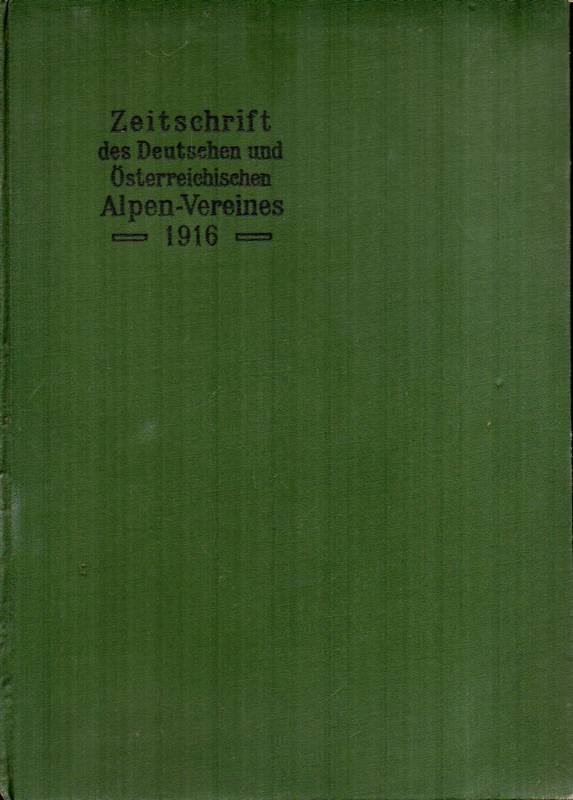 Zeitschrift des Deutschen und Östereichischen  Alpenvereins 47.Jahrgang 1916 