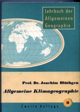 Blüthgen,Joachim  Allgemeine Klimageographie 