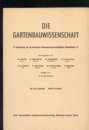 Die Gartenbauwissenschaft  Die Gartenbauwissenschaft 30. (12.) Band Heft 4,1965 