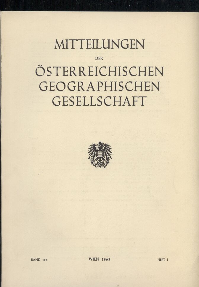 Österreichische Geographische Gesellschaft  Mitteilungen. Band 110. 1968. Heft I+II-III (2 Bde.) 