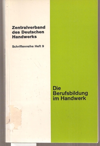 Raspe,Herbert+Wilhelm Schünemann (Bearb.)  Die Berufsbildung im Handwerk Ausgabe 1969 