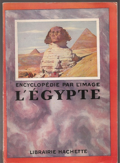 Encyclopedie par L'Image  L'Egypte 