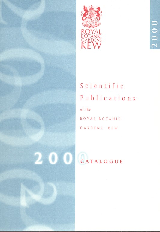 Royal Botanical Gardens Kew  Scientific Publications catalogue 2000 