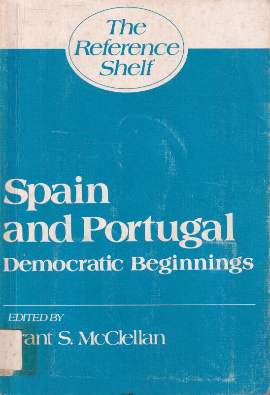 McClellan,Grant S.  Spain and Portugal: democratic beginnings 