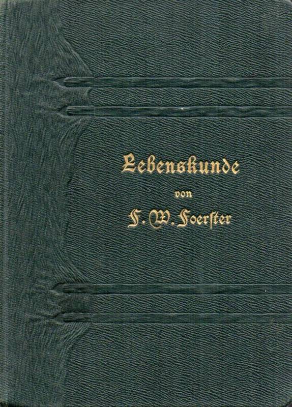 Foerster,Fr.W.Dr.  Lebenskunde. Ein Buch für Knaben und Mädchen 