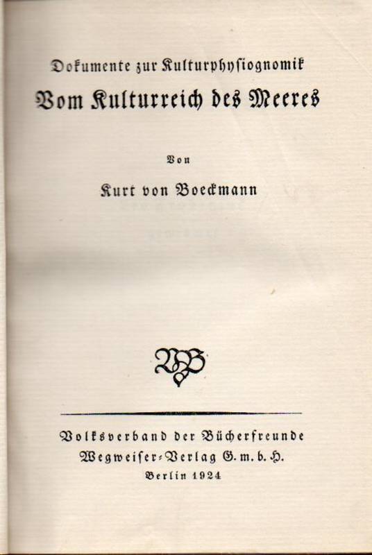 Von Boeckmann,Kurt  Vom Kulturreich des Meeres (Dokumente zur Kulturphysiognomik) 
