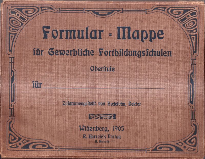Formular-Mappe 1905  für gewerbliche Fortbildungsschulen 