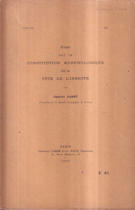 Janet,Charles  Essai sur la Constitution morphologique de la Tete de l'Insecte.Paris  