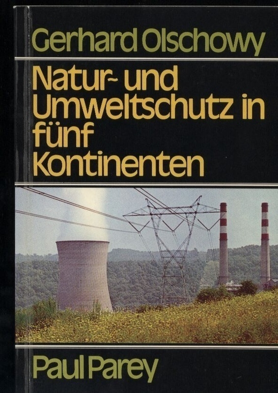 Olschowy,Gerhard  Natur und Umweltschutz in fünf Kontinenten 