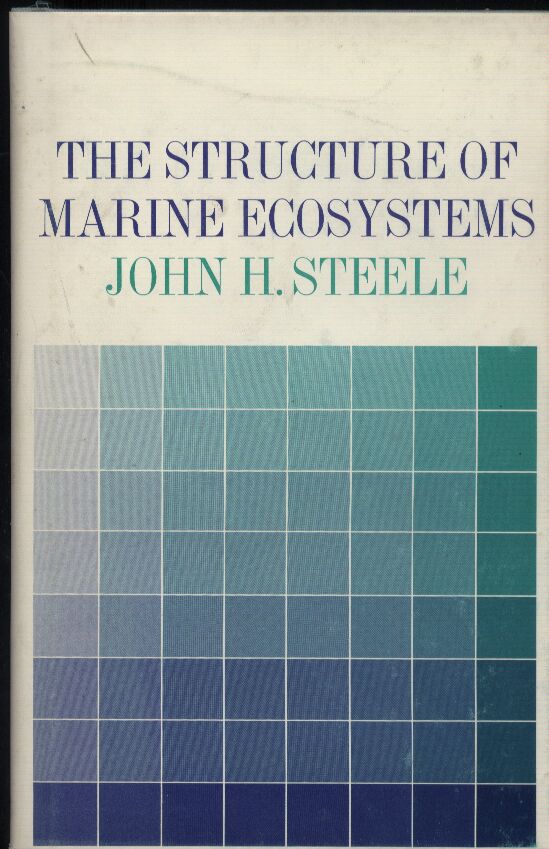 Steele,John H.  The Structure of Marine Ecosystems 