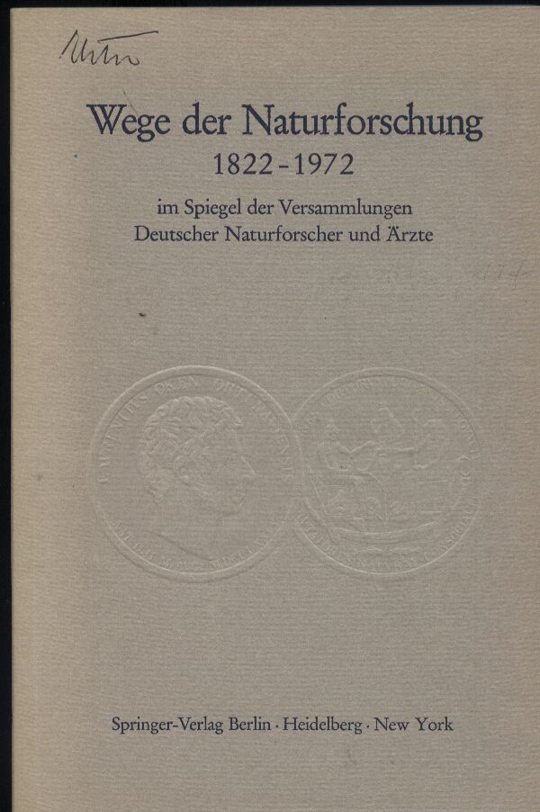 Querner,Hans+Heinrich Schipperges (Hsg.)  Wege der Naturforschung 1822-1972 im Spiegel der Versammlungen 