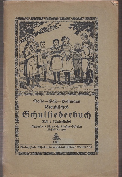 Rolle,G.+K.Gast+J.Hoffmann  Preußisches Schulliederbuch Teil 1 (Unterstufe) 
